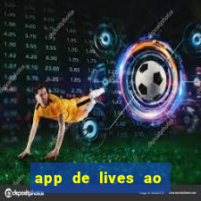 app de lives ao vivo 18